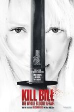 Watch Kill Bill: The Whole Bloody Affair 123MovieFree