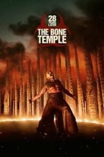Watch 28 Years Later: The Bone Temple 123MovieFree
