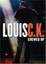 Watch Louis C.K.: Chewed Up 123MovieFree