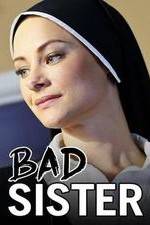 Watch Bad Sister 123MovieFree