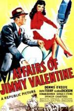 Watch The Affairs of Jimmy Valentine 123MovieFree