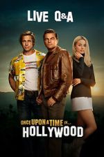Watch Once Upon a Time in Hollywood Live Q&A (TV Special 2019) 123MovieFree