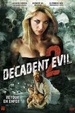 Watch Decadent Evil II 123MovieFree