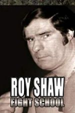 Watch Roy Shaw Fight School 123MovieFree