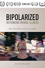 Watch Bipolarized: Rethinking Mental Illness 123MovieFree