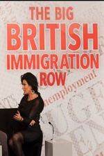 Watch The Big British Immigration Row Live 123MovieFree