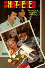 Watch Shattered If Your Kid's on Drugs 123MovieFree