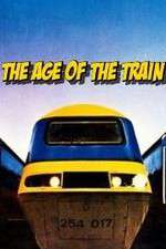 Watch The Age of the Train 123MovieFree