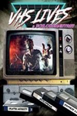 Watch VHS Lives: A Schlockumentary 123MovieFree