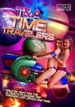 Watch T&A Time Travelers 123MovieFree