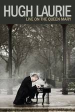 Watch Hugh Laurie: Live on the Queen Mary (2013 123MovieFree