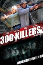 Watch 300 Killers 123MovieFree