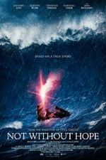 Watch Not Without Hope 123MovieFree