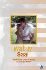 Watch Wat Jy Saai 123MovieFree