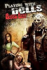 Watch Playing with Dolls: Bloodlust 123MovieFree