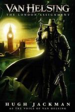 Watch Van Helsing: The London Assignment 123MovieFree