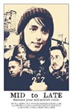 Watch Mid to Late 123MovieFree