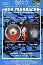 Watch VHS Massacre Cult Films and the Decline of Physical Media 123MovieFree
