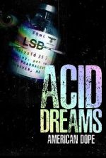Watch American Dope: Acid Dreams 123MovieFree