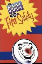 Watch Be Cool About Fire Safety 123MovieFree
