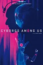 Watch Cyborgs Among Us 123MovieFree