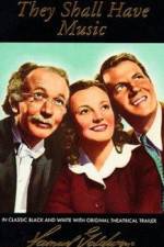 Watch They Shall Have Music 123MovieFree