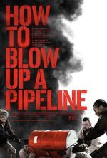 Watch How to Blow Up a Pipeline 123MovieFree