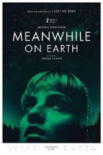 Watch Meanwhile on Earth 123MovieFree