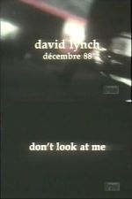 Watch David Lynch: Don\'t Look at Me 123MovieFree