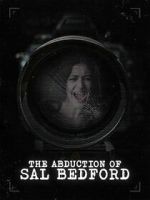 Watch Abduction of Sal Bedford 123MovieFree