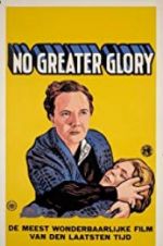 Watch No Greater Glory 123MovieFree