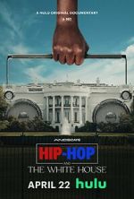Watch Hip-Hop and the White House 123MovieFree