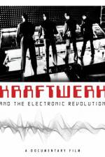 Watch Kraftwerk and the Electronic Revolution 123MovieFree