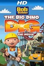 Watch Bob the Builder: Big Dino Dig 123MovieFree