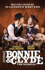 Watch Bonnie and Clyde: The Musical 123MovieFree