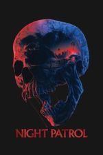 Watch Night Patrol 123MovieFree