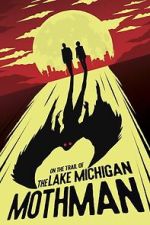 Watch On the Trail of the Lake Michigan Mothman 123MovieFree