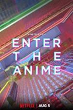 Watch Enter the Anime 123MovieFree