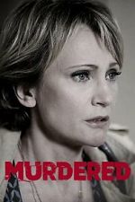 Watch Murdered 123MovieFree