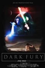 Watch Dark Fury: A Star Wars Fan Film 123MovieFree