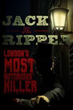 Watch Jack the Ripper: London\'s Most Notorious Killer 123MovieFree