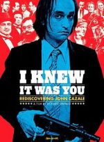 Watch I Knew It Was You: Rediscovering John Cazale 123MovieFree