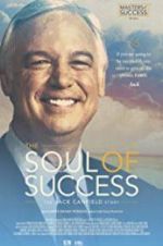 Watch The Soul of Success: The Jack Canfield Story 123MovieFree