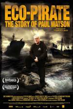 Watch Eco-Pirate The Story of Paul Watson 123MovieFree