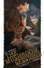 Watch The Mushroom Sessions (Short 2010) 123MovieFree