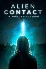 Watch Alien Contact: Triangle Phenomenon 123MovieFree