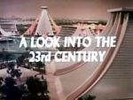 Watch A Look Into the 23rd Century 123MovieFree