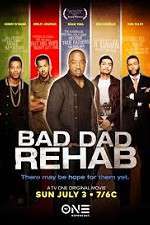 Watch Bad Dad Rehab 123MovieFree