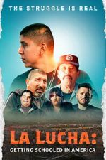 Watch La Lucha: Getting Schooled in America 123MovieFree