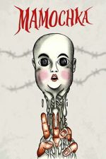 Watch Mamochka 123MovieFree